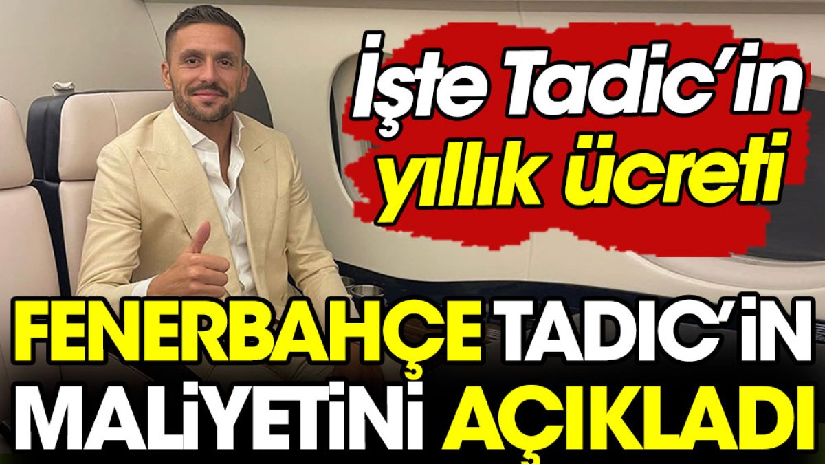 Fenerbah E Tadic In Maliyetini A Klad