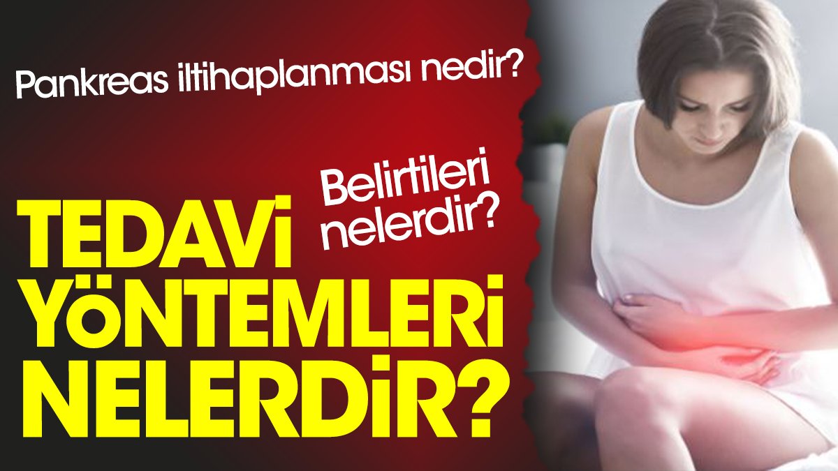 Pankreas Iltihaplanmas Nedir Belirtileri Nelerdir Tedavi Y Ntemleri