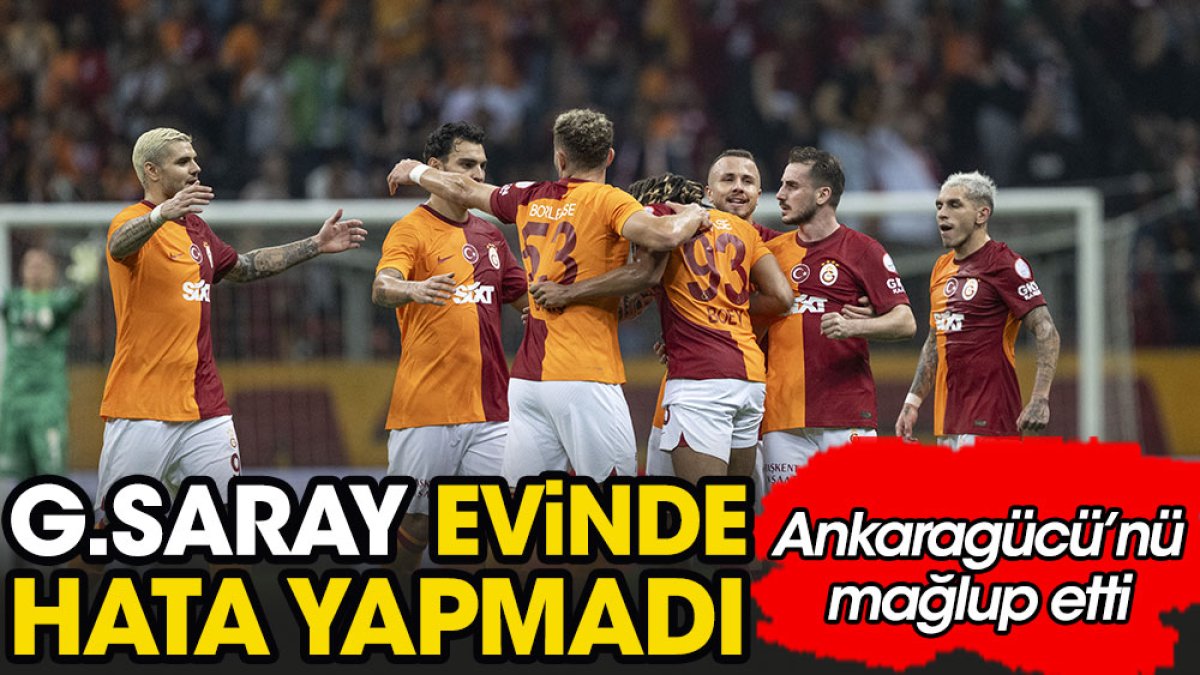 Galatasaray Evinde Hata Yapmad Ankarag C N Ma Lup Etti