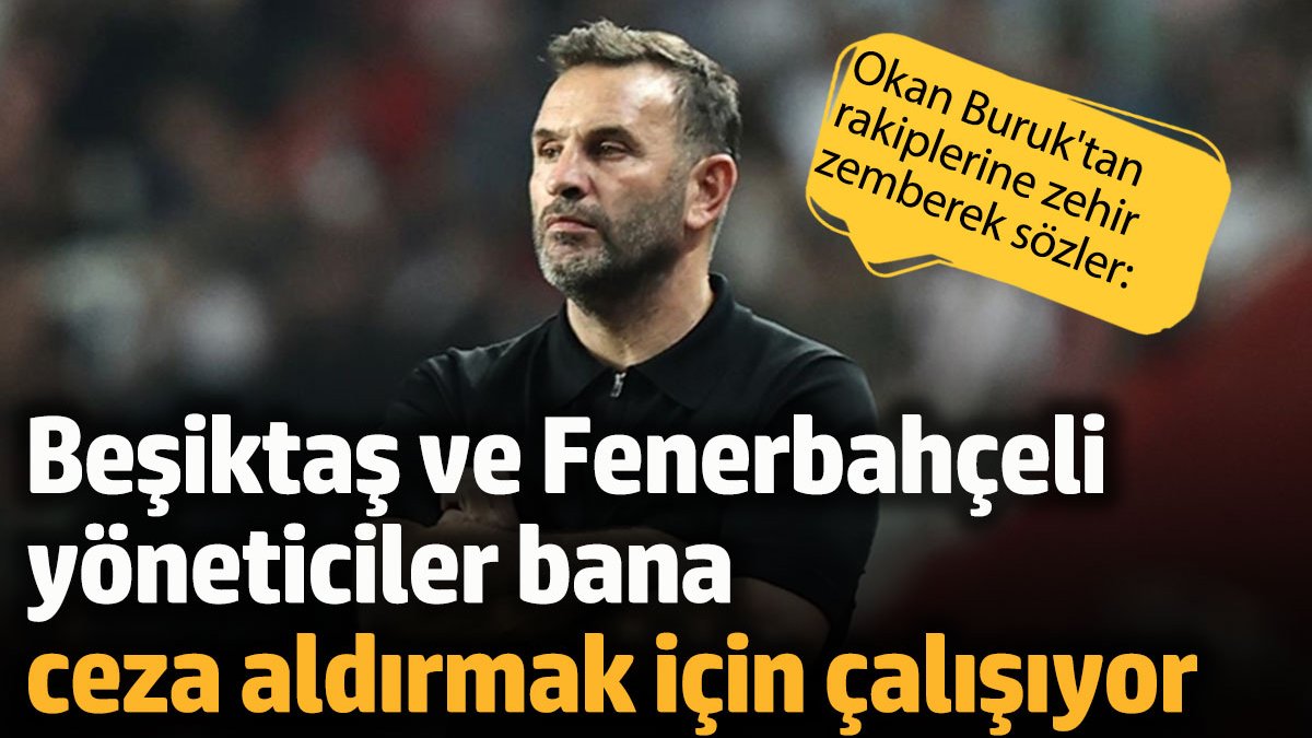 Galatasaray Teknik Direkt R Okan Buruk Tan Rakipleri I In Zehir