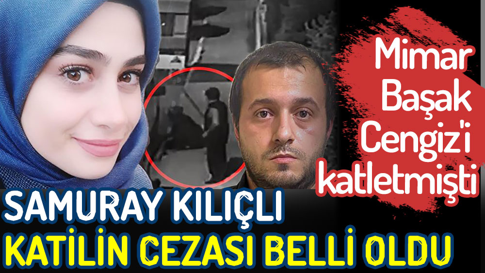 Mimar Başak Cengiz i katleden samuray kılıçlı katilin cezası belli oldu