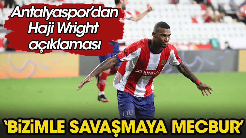 Antalyaspor Dan Fla Haji Wright A Klamas Ok S Ylenti Duyuyoruz