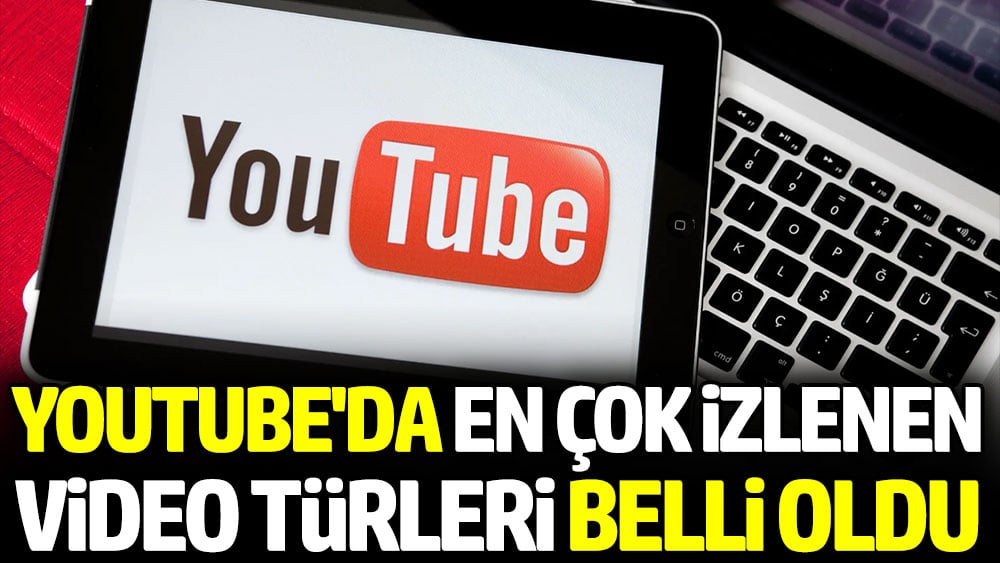 YouTube da en çok izlenen video türleri belli oldu