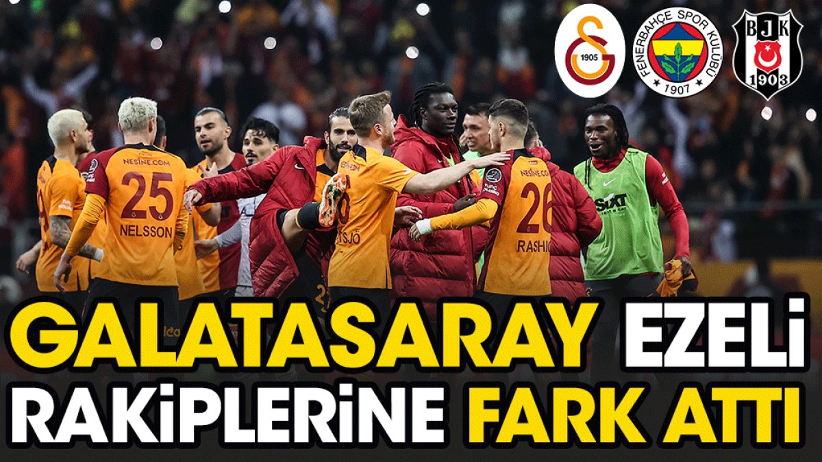 Galatasaray Fenerbahçe ye fark attı Üçüncü Beşiktaş oldu