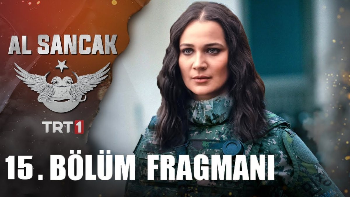 Al Sancak 15 bölüm fragmanı yayınlandı mı Al Sancak yeni bölüm ne zaman