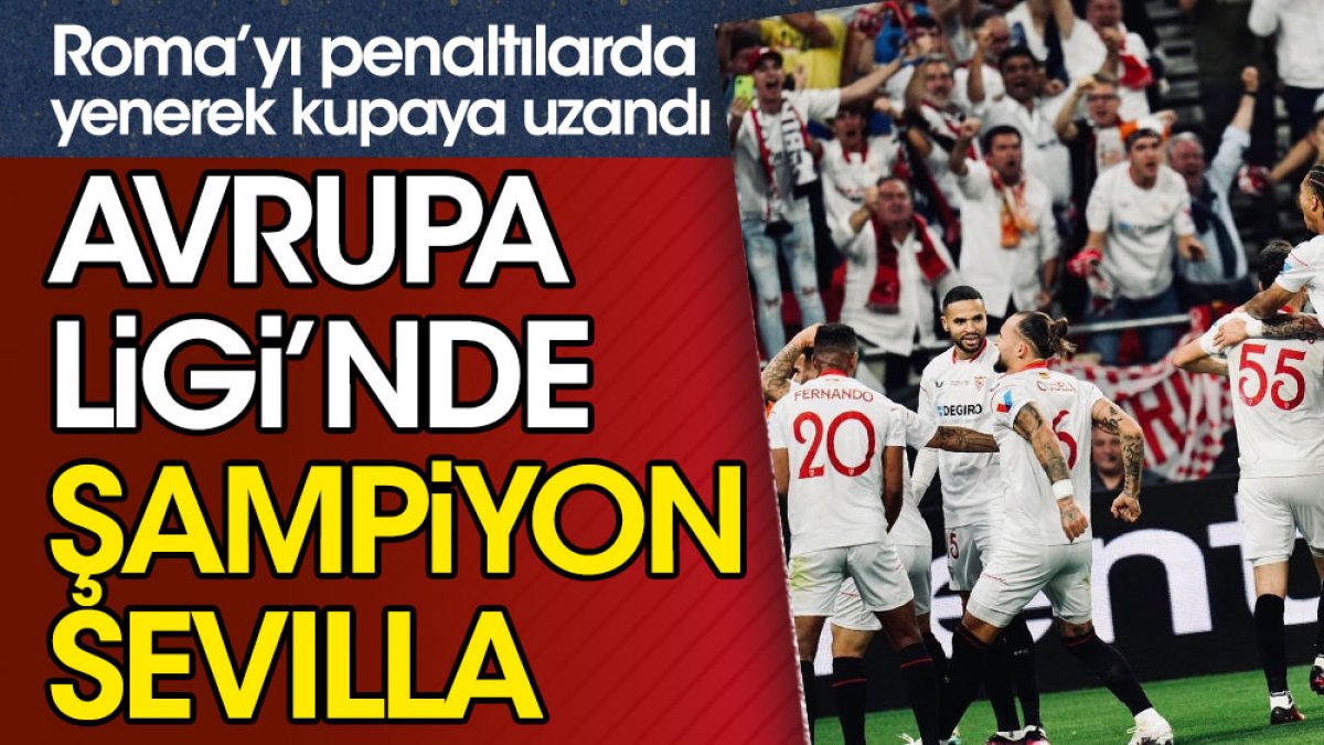 Avrupa Ligi nde şampiyon Sevilla