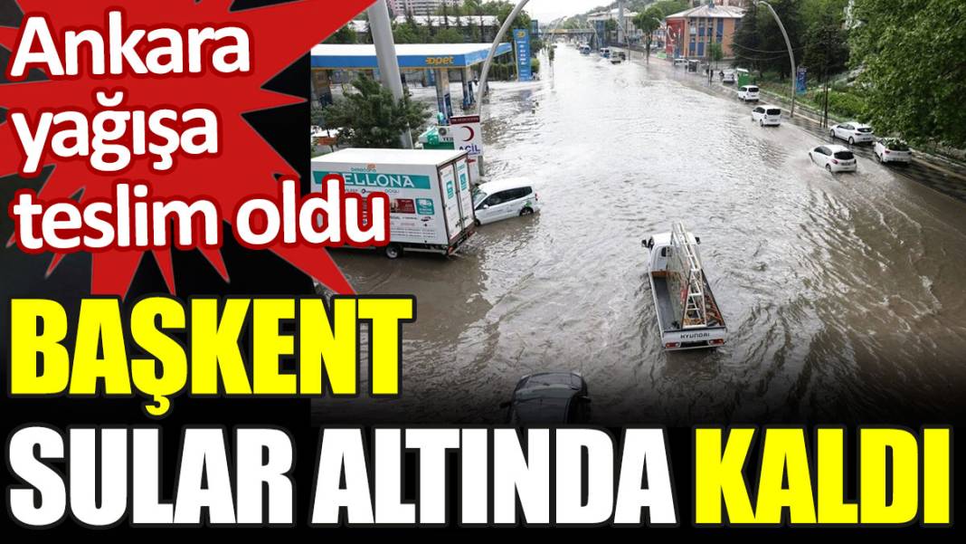 Ankara sular altında kaldı 1