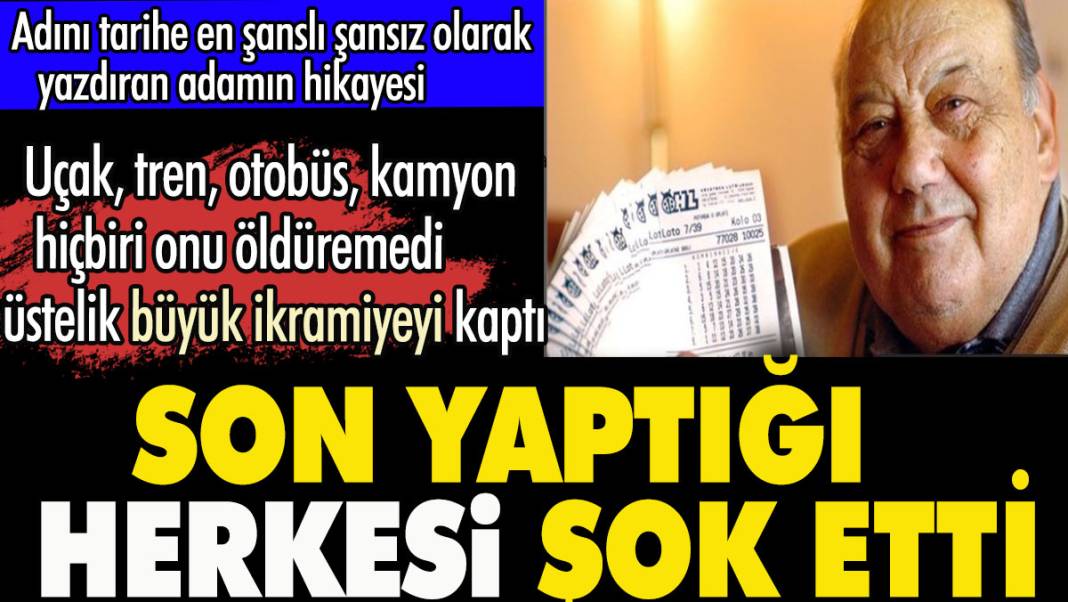 Uçak, tren, otobüs, kamyonun öldüremediği adam sonunda büyük ikramiyeyi kaptı. Son yaptığı ise herkesi şok etti 1