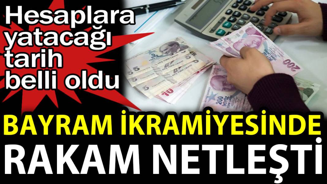 Bayram ikramiyesinde rakam netleşti. Hesaplara yatacağı tarih belli oldu 1