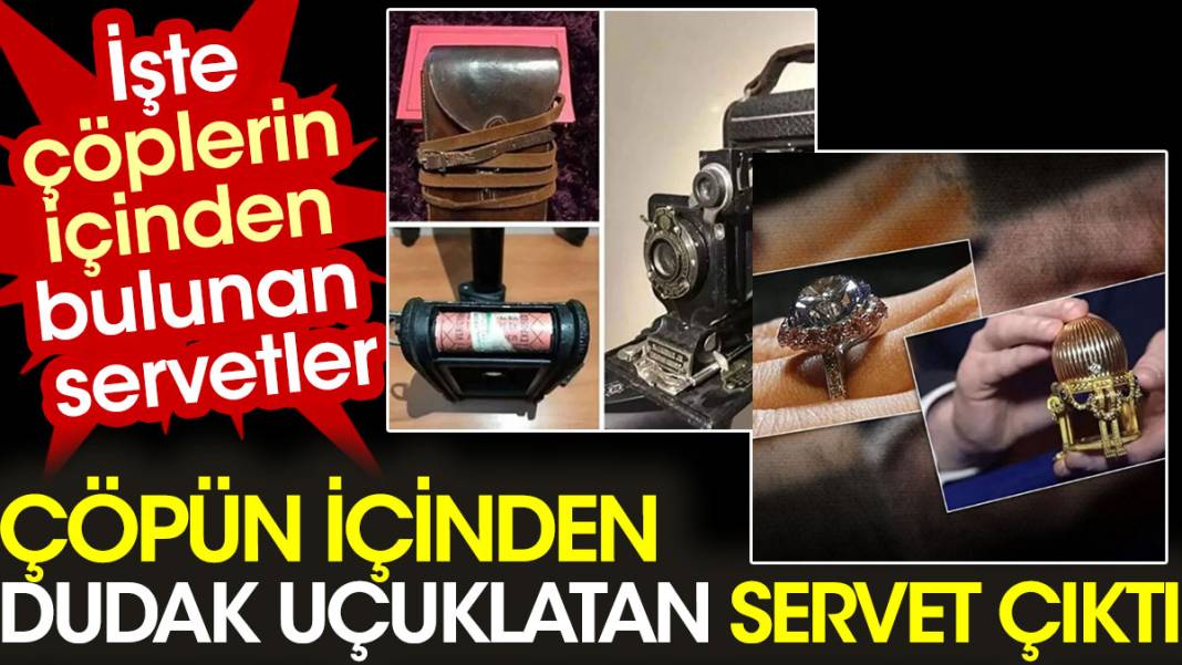 Çöpten çıkan servet dudak uçuklattı 1