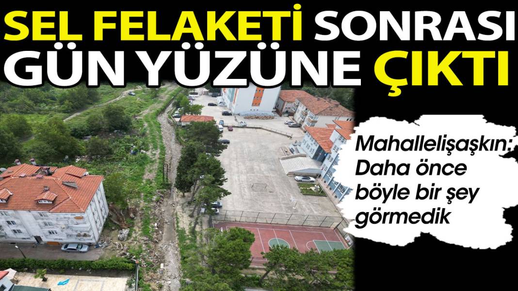 Sel felaketi sonrası gün yüzüne çıktı. Mahalleli şaşkın: Daha önce böyle bir şey görmedik 1