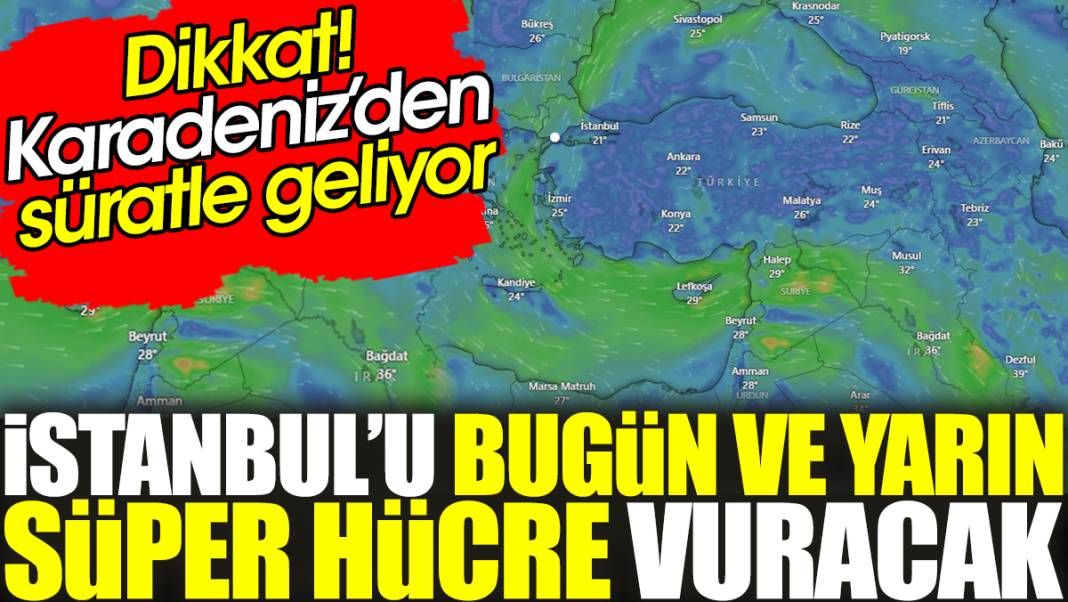 İstanbul’u bugün ve yarın süper hücre vuracak. Dikkat. Karadeniz’den süratle geliyor 1