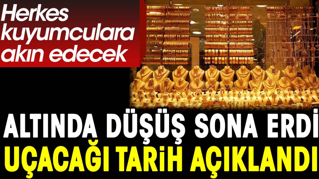 Altında düşüş sona erdi uçacağı tarih açıklandı. Herkes kuyumculara akın edecek 1