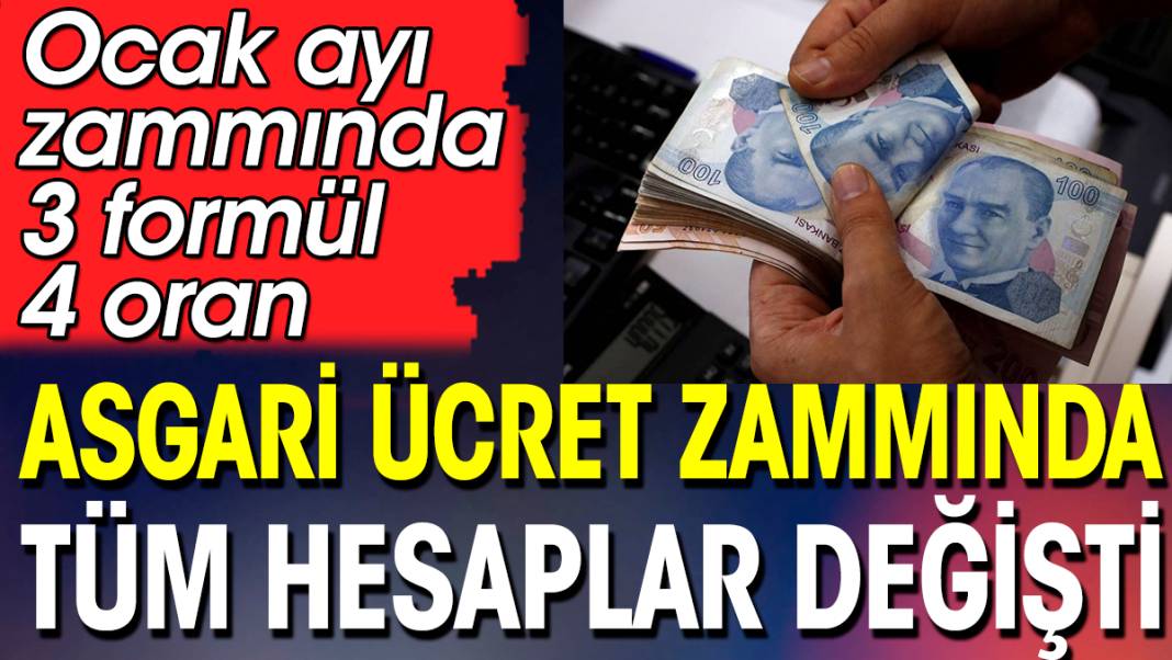 Asgari ücret zammında hesap değişti. Ocak ayı zammında 3 formül, 4 oran 1