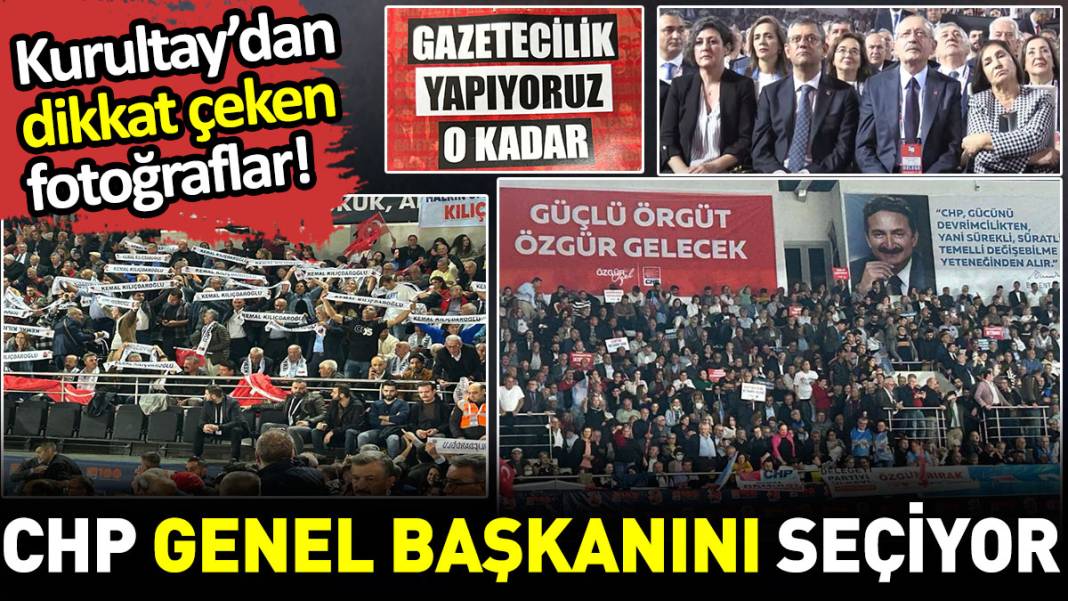 CHP Genel Başkanını seçiyor, Kurultay'da dikkat çeken fotoğraflar 1