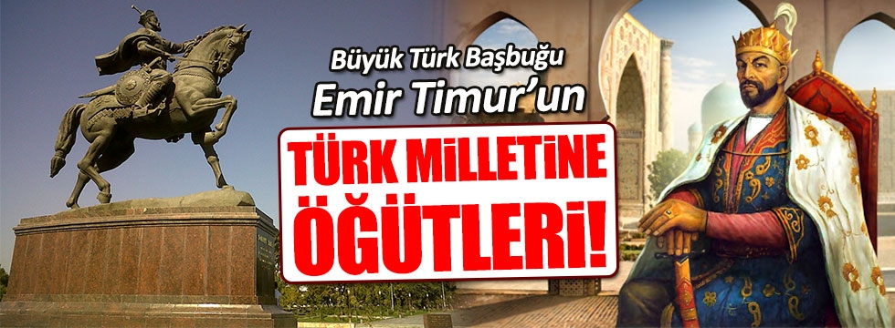 Başbuğ Emir Timur'dan Türk milletine öğütler 1