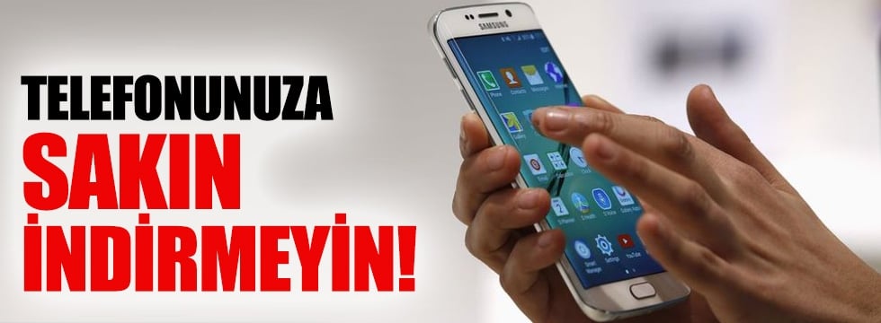 Telefonunuza sakın indirmeyin! 1