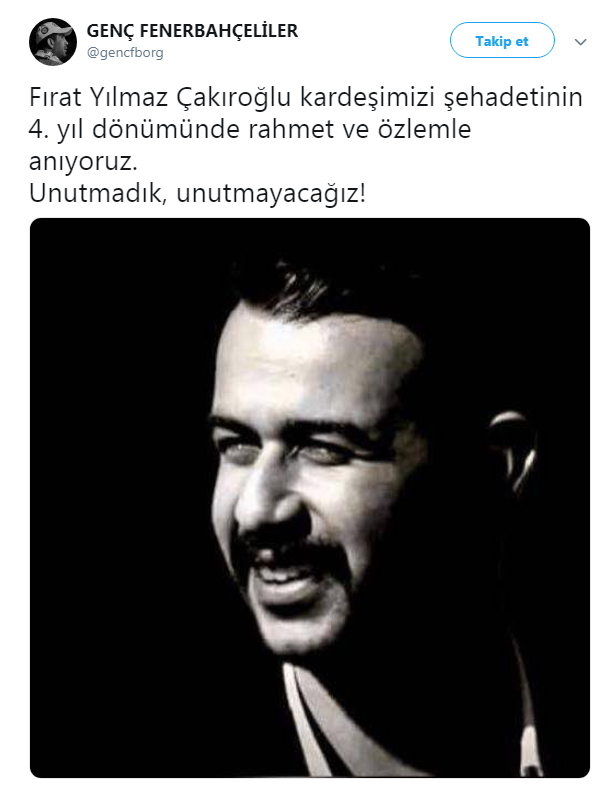 Fırat Yılmaz Çakıroğlu unutulmadı! 13