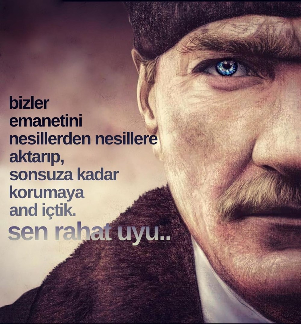 Ünlü isimler 10 Kasım'da Atatürk'ü böyle andı. ''Sonsuza dek; Saygı ve Minnet ile'' 8