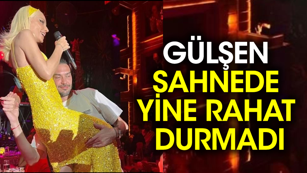 Gülşen sahnede yine rahat durmadı 1