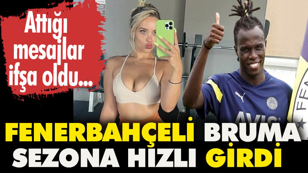 Attığı mesajlar ifşa oldu. Fenerbahçeli Bruma transferinin hakkını verdi ve sezona hızlı bir giriş yaptı 1