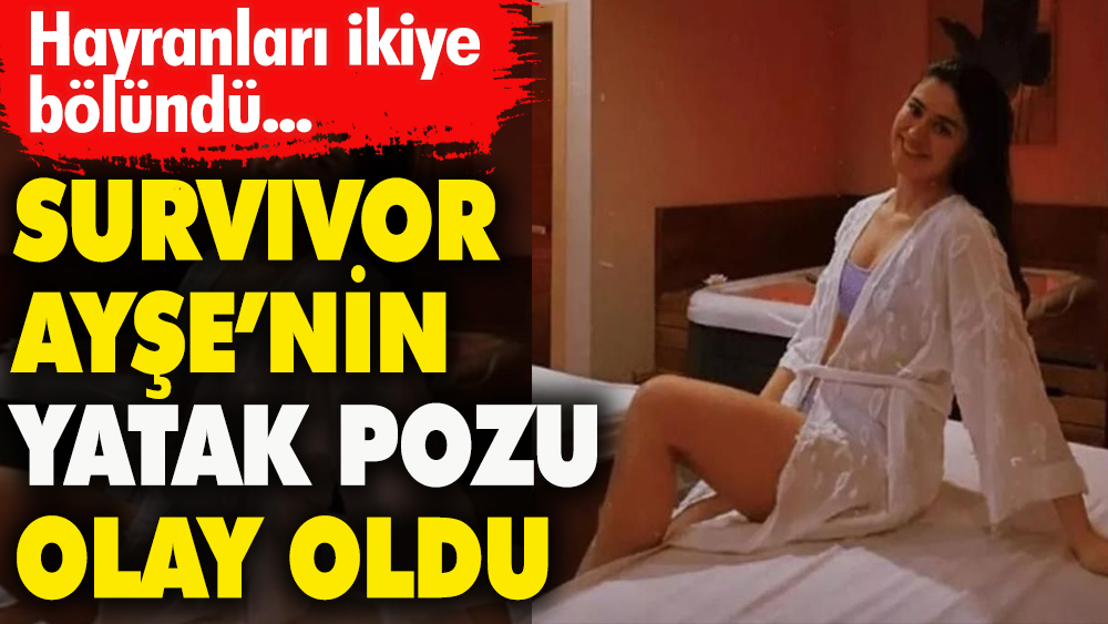 Survivor Ayşe gecelikle poz verdi hayranları ikiye bölündü. Yarısı beğendi yarısı beğenmedi 1