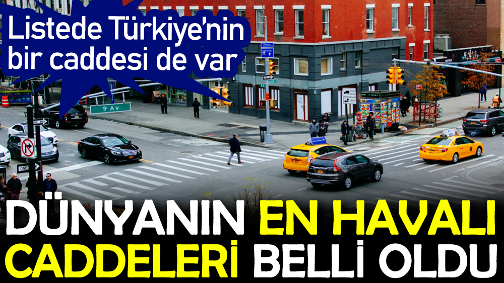 Dünyanın en havalı caddeleri belli oldu: Listede Türkiye’nin bir caddesi de var 1