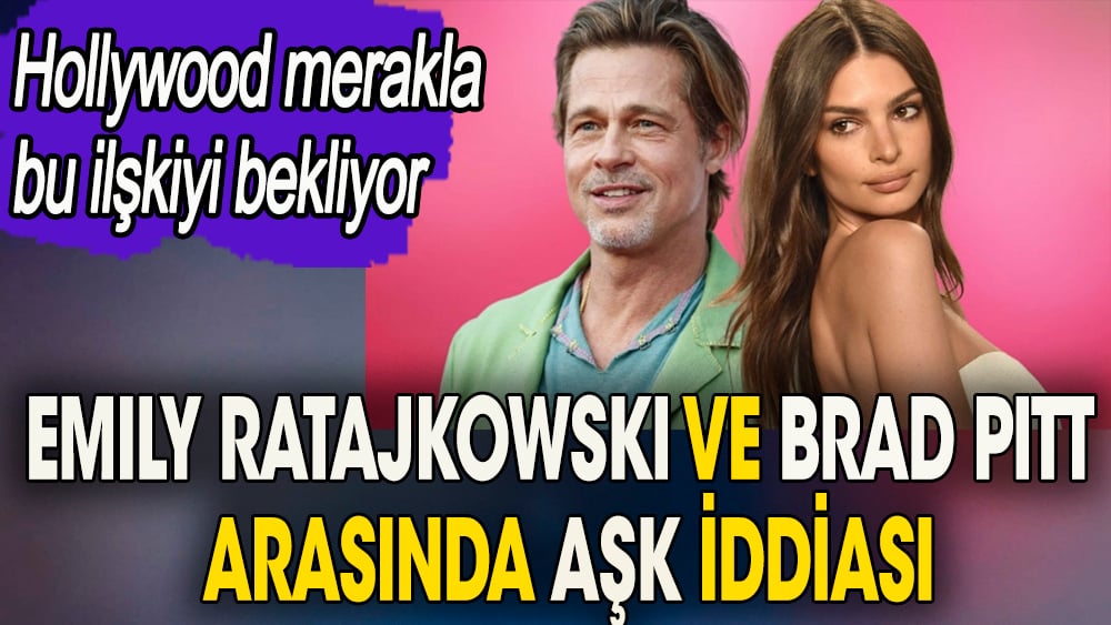 Emily Ratajkowski ve Brad Pitt arasında aşk iddiası. Hollywood merakla bu ilişkiyi bekliyor 1