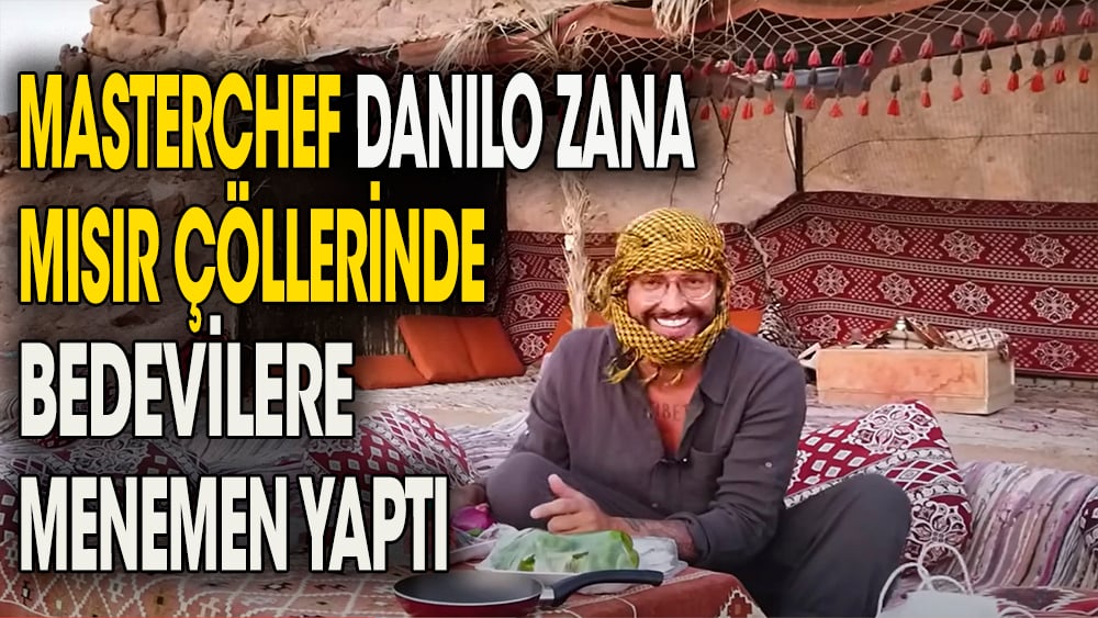 MasterChef Danilo Zana Mısır çöllerinde.  Bedevilere menemen yaptı 1