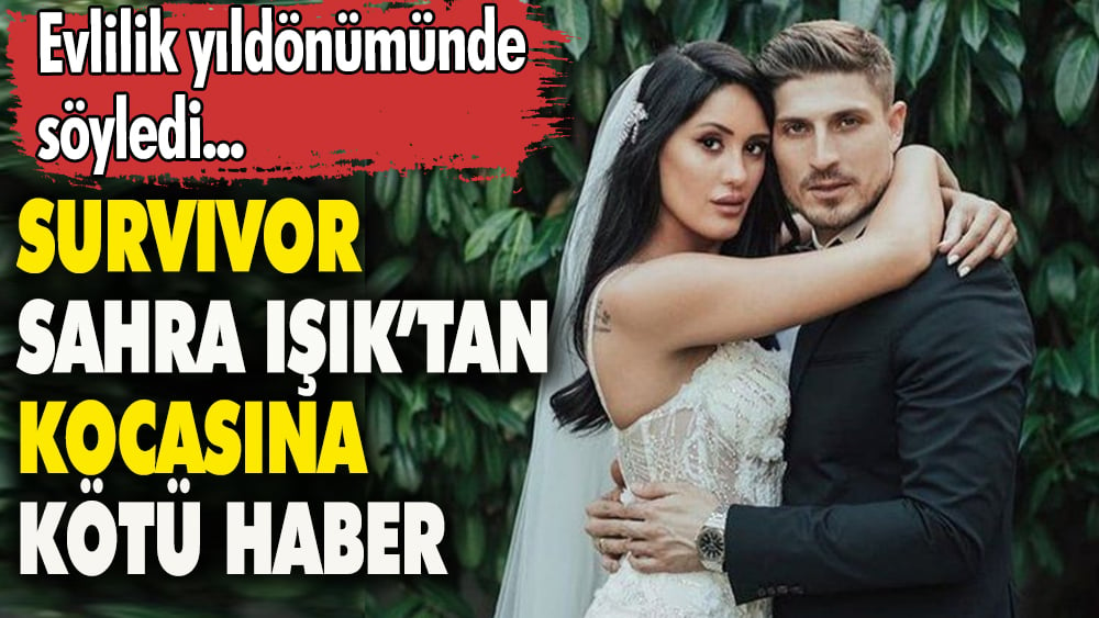 Eski Survivor yarışmacısı Sahra Işık eşi İdris Aybirdi’yi verdiği haberle şoke etti. Evlilik yıldönümünde söyledi 1