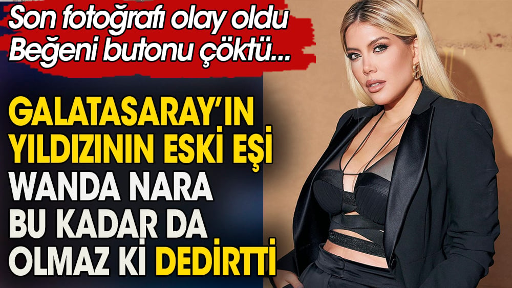 Galatasaray'ın yıldızının eski eşi Wanda Nara bu kadar da olmaz ki dedirtti. Beğeni butonu çöktü 1