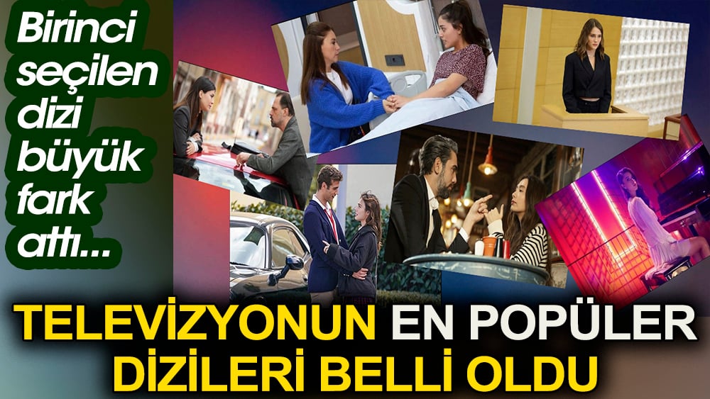 Televizyonun en popüler dizileri belli oldu. Tüm yapımları geçerek fark attı 1