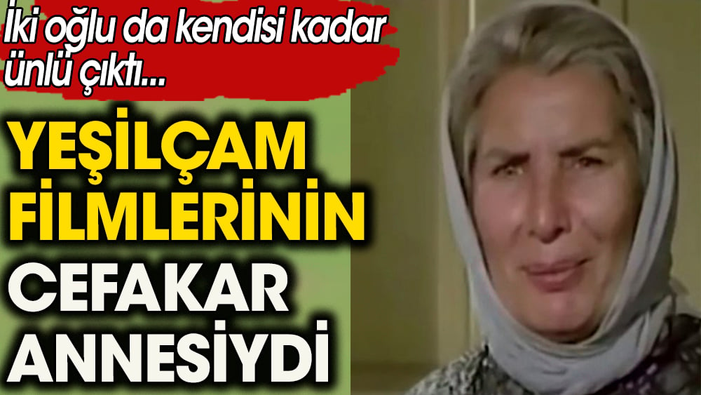 Yeşilçam'ın cefakar annesiydi. İki oğlu da kendisi kadar ünlüymüş 1