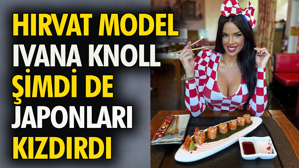 Hırvat model Ivana Knoll bu kez Japonların hedefinde 1