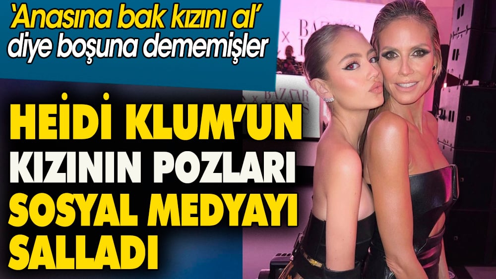 Heidi Klum'un kızı Leni'nin o pozları sosyal medyayı salladı. 'Anasına bak kızını al' diye boşuna dememişler 1