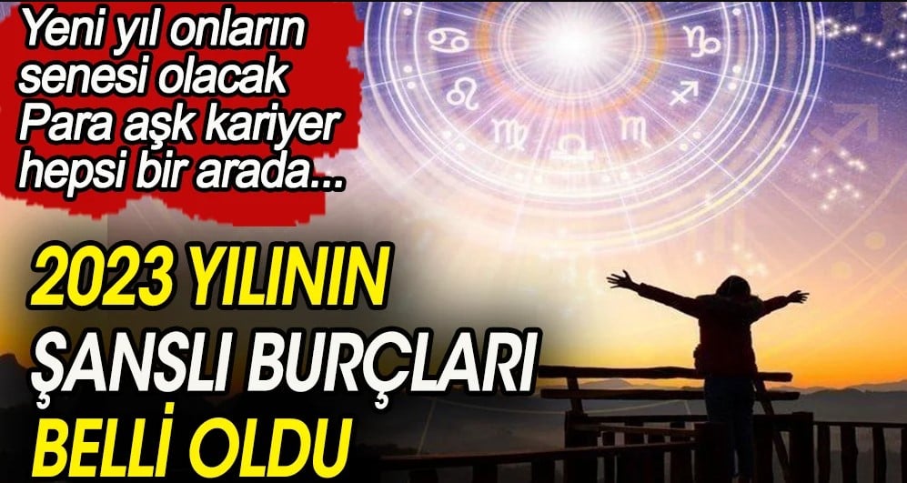 İşte 2023'te şansı yaver gidecek burçlar 1