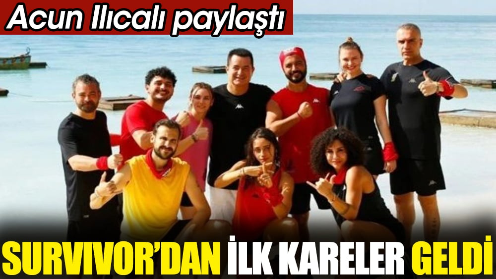 Acun Ilıcalı paylaştı. Survivor'dan ilk kareler geldi 1