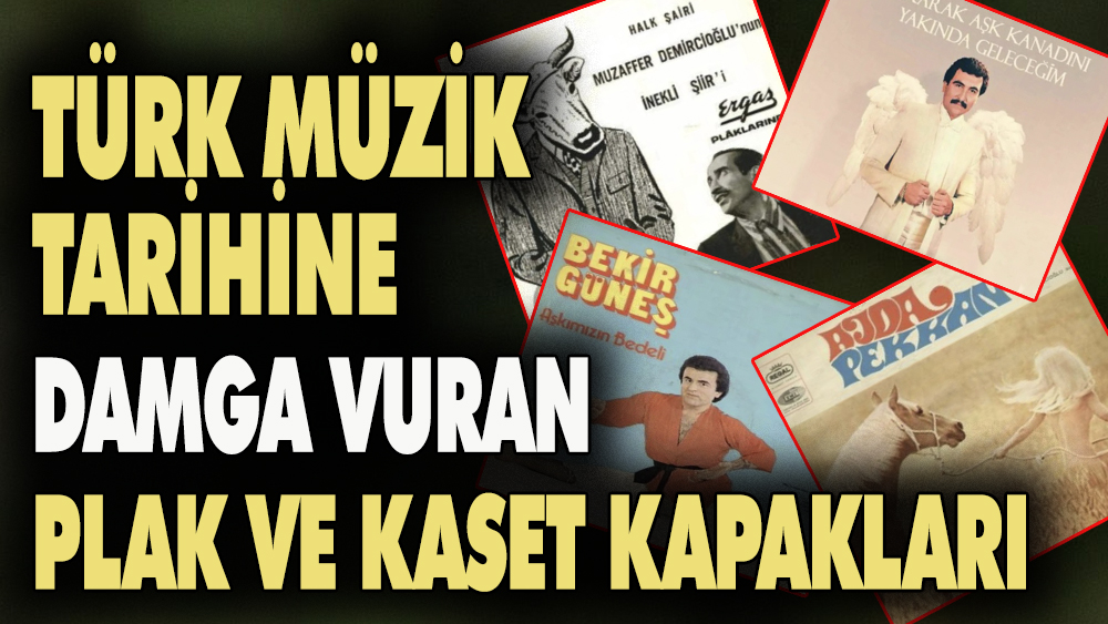 Türk müzik tarihine damga vuran plak ve kaset kapakları 1