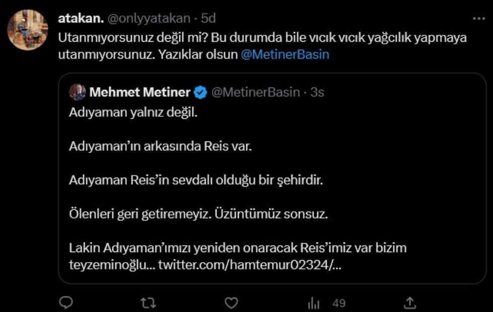 ‘Çaresiziz’ diyen vatandaşlara AKP’li Metiner Erdoğan propagandası yaptı. Adıyamanlılar bu propagandaya neler neler yazdı 8