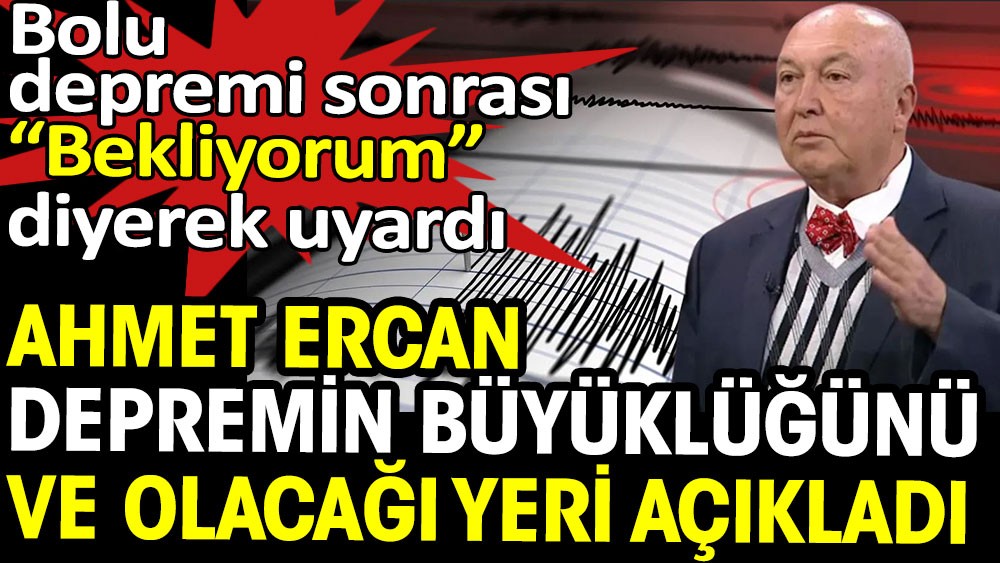 Ahmet Ercan  bekliyorum diyerek uyardı.  Depremin büyüklüğünü ve olacağı yeri açıkladı 1