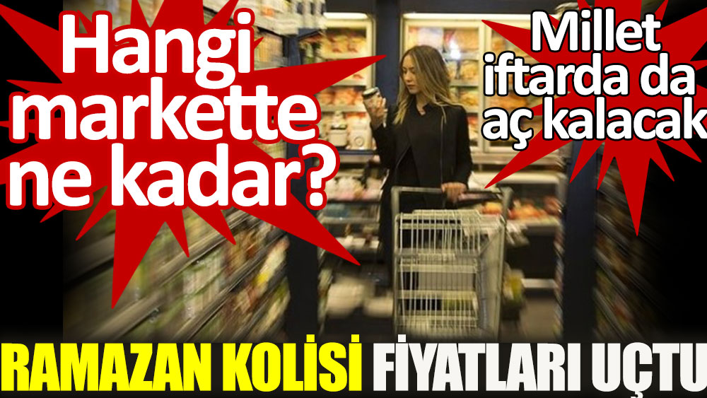 Ramazan kolisi fiyatları uçtu: Hangi markette, ne kadar? Millet iftarda da aç kalacak 1