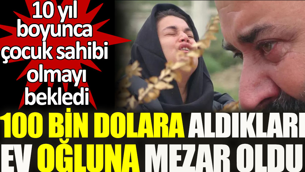 10 yıl boyunca çocuk sahibi olmayı bekledi. 100 bin dolara aldıkları ev oğluna mezar oldu 1