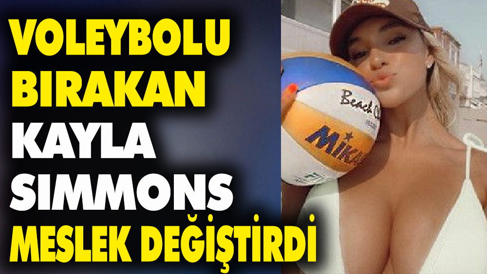 Voleybolu bırakan Kayla Simmons meslek değiştirdi 1