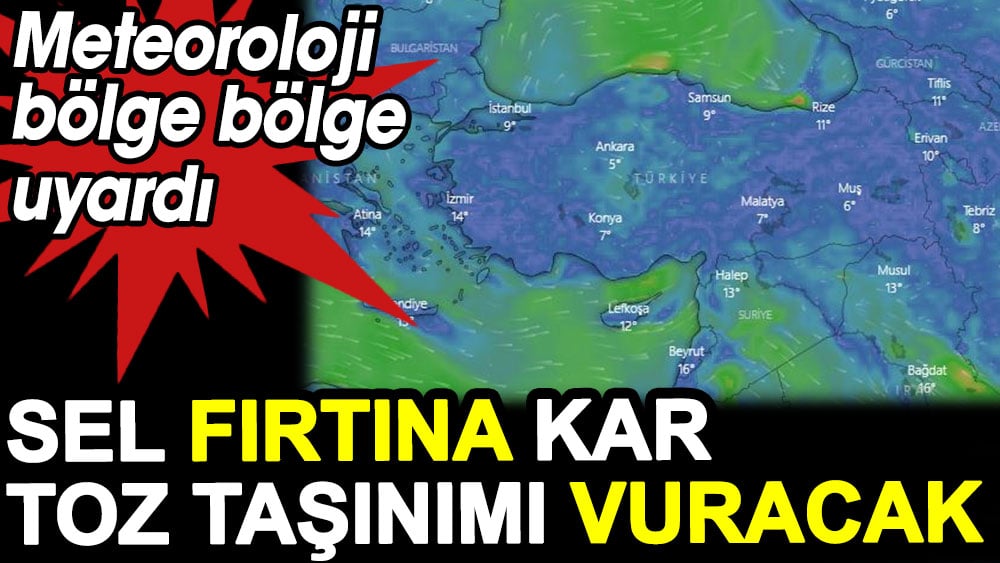 Sel fırtına kar toz taşınımı vuracak. Meteoroloji bölge bölge uyardı 1