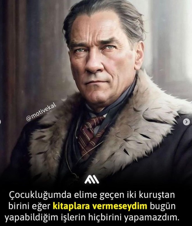 Mustafa Kemal Atatürk'ün hayatınızı değiştirecek 5 sözü 4