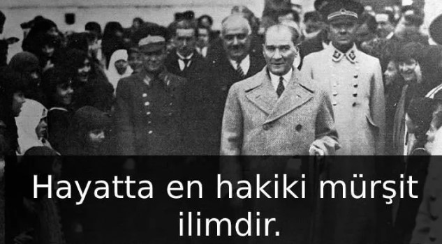 Mustafa Kemal Atatürk'ün hayatınızı değiştirecek 5 sözü 32