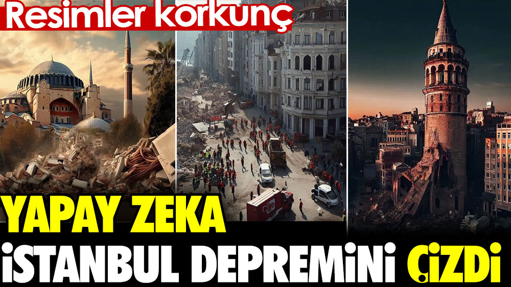 Yapay zeka İstanbul depremini çizdi. Resimler korkunç 1