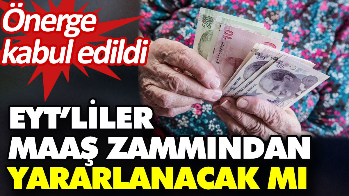 EYT’liler maaş zammından yararlanacak mı? Önerge kabul edildi