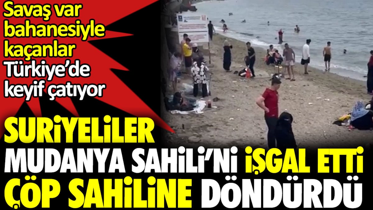 Suriyeliler Mudanya Sahili’ni işgal etti çöp sahiline döndürdü