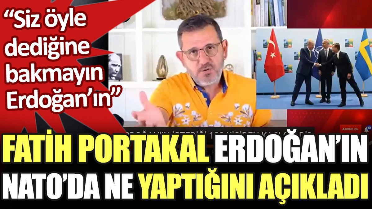 Fatih Portakal Erdoğan’ın NATO’da ne yaptığını açıkladı
